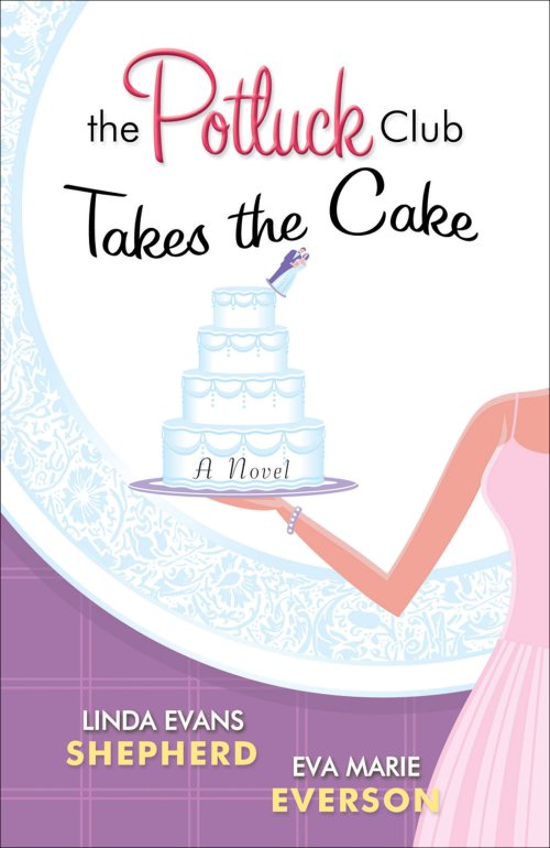 The Potluck Club--Takes the Cake (The Potluck Club Book #3) [eBook]