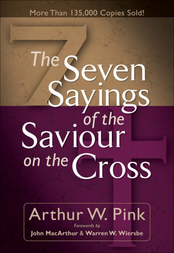 The Seven Sayings of the Saviour on the Cross [eBook]