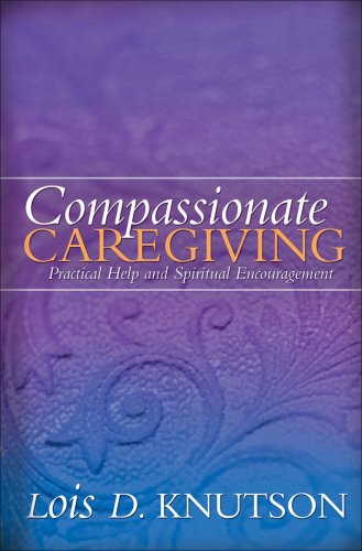 Compassionate Caregiving [eBook]