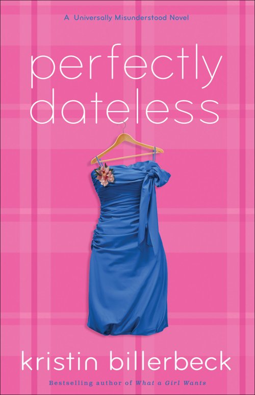 Perfectly Dateless (My Perfectly Misunderstood Life Book #1) [eBook]