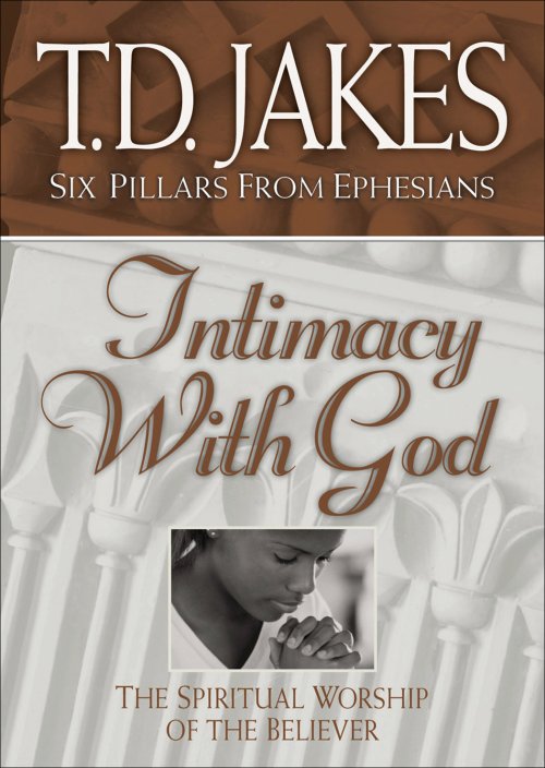 Intimacy with God (Six Pillars From Ephesians Book #3) [eBook]