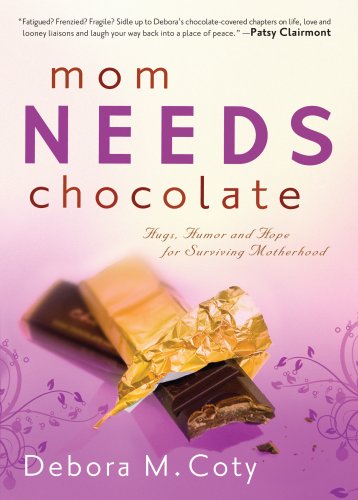 Mom Needs Chocolate [eBook]