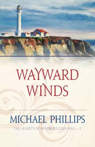 Wayward Winds (The Secrets of Heathersleigh Hall Book #2)