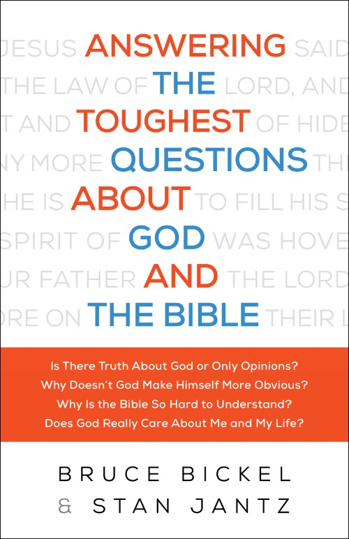 Answering the Toughest Questions About God and the Bible