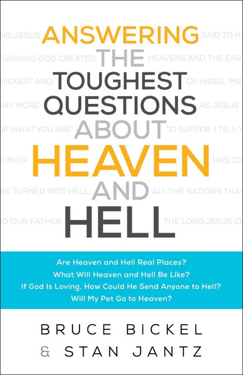 Answering the Toughest Questions About Heaven and Hell