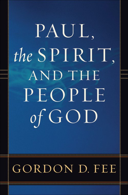 Paul, the Spirit, and the People of God [eBook]