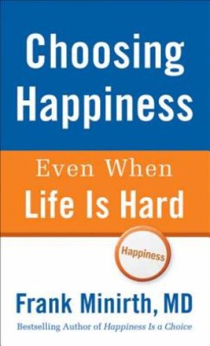 Choosing Happiness Even When Life Is Hard [eBook]