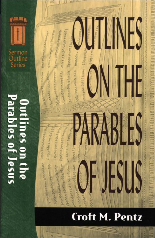 Outlines on the Parables of Jesus (Sermon Outline Series) [eBook]