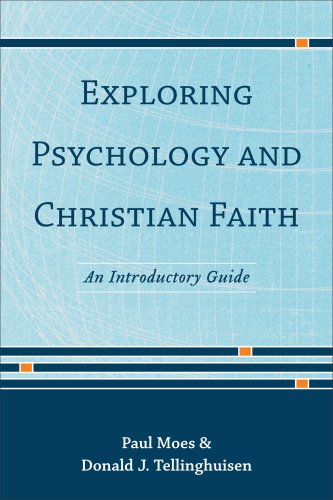 Exploring Psychology and Christian Faith [eBook]