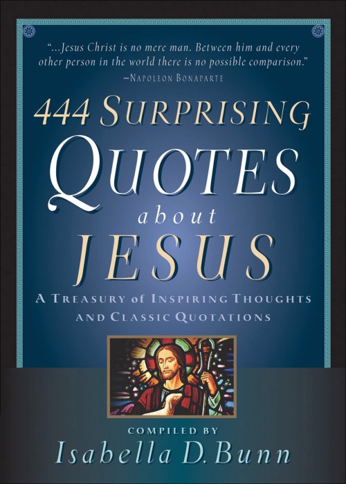 444 Surprising Quotes About Jesus [eBook]