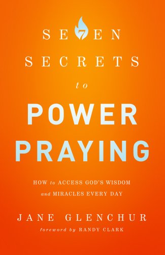 7 Secrets to Power Praying [eBook]