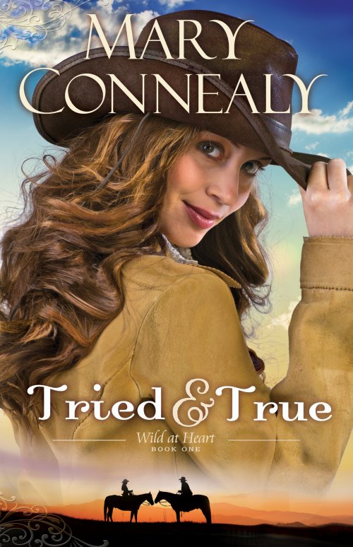 Tried and True (Wild at Heart Book #1) [eBook]