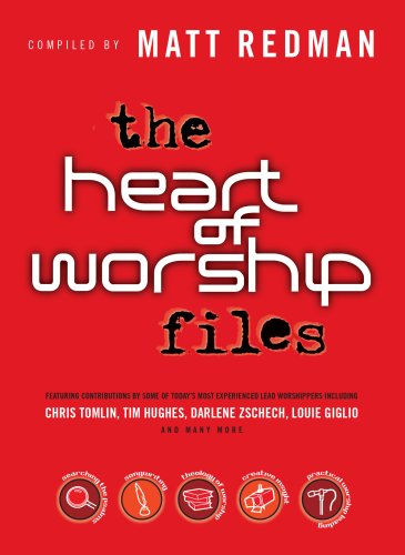 The Heart of Worship Files [eBook]