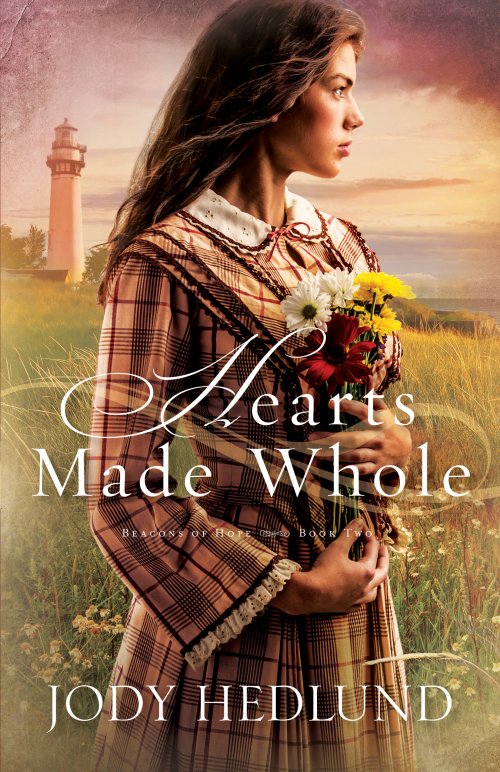 Hearts Made Whole (Beacons of Hope Book #2) [eBook]