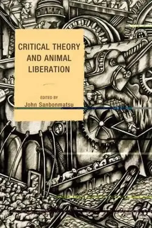 Critical Theory And Animal Liberation