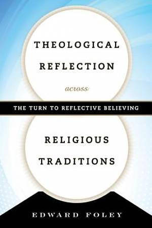 Re-Imagining Theological Reflection Across Religious Traditions