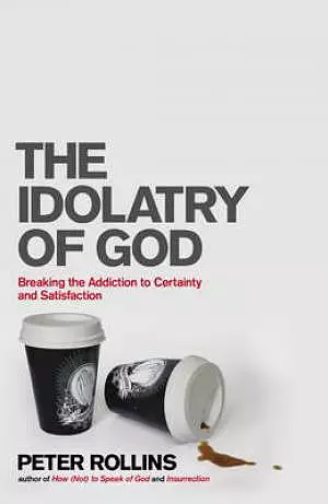 The Idolatry of God