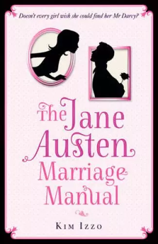 The Jane Austen Marriage Manual