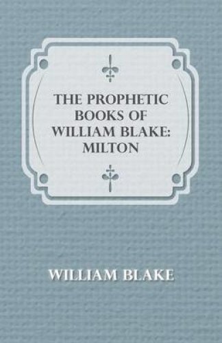 Milton - The Prophetic Books of William Blake