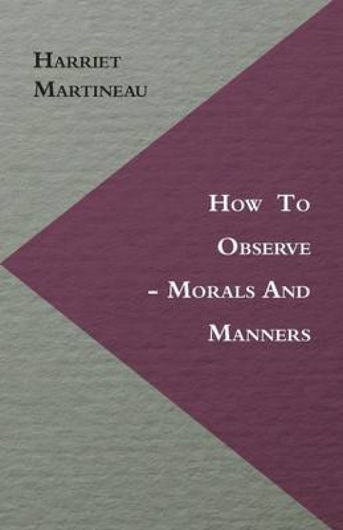 How to Observe - Morals and Manners