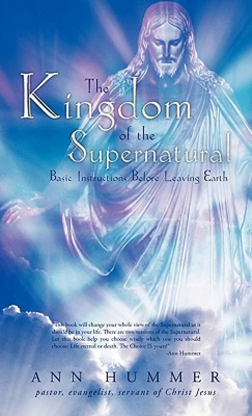 The Kingdom of the Supernatural: Basic Instructions Before Leaving Earth