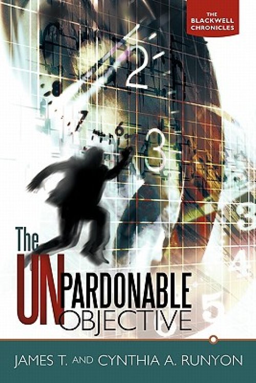 The Unpardonable Objective: The Blackwell Chronicles