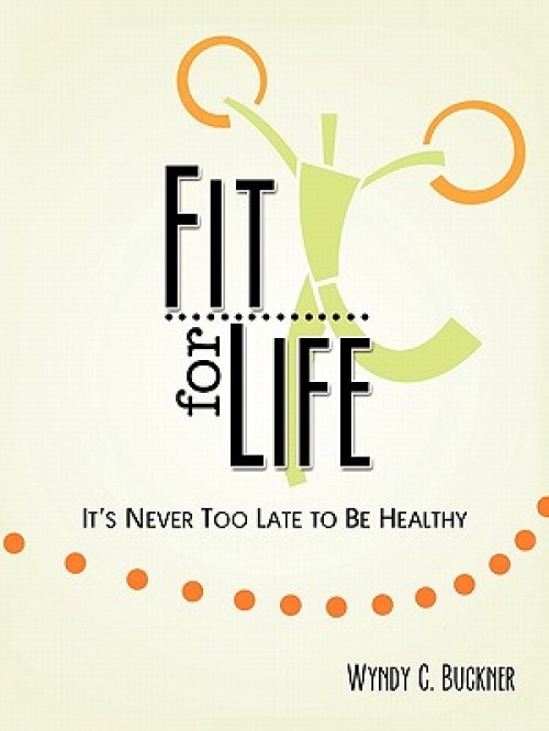 Fit for Life: It's Never Too Late to Be Healthy