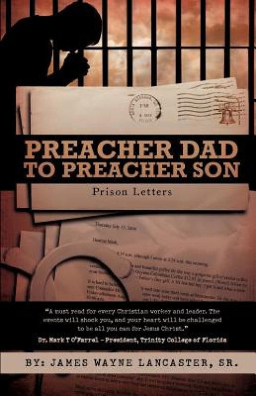 Preacher Dad to Preacher Son: Prison Letters