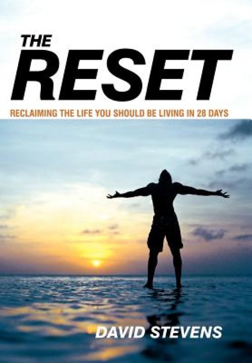 The Reset: Reclaiming the Life You Should Be Living in 28 Days