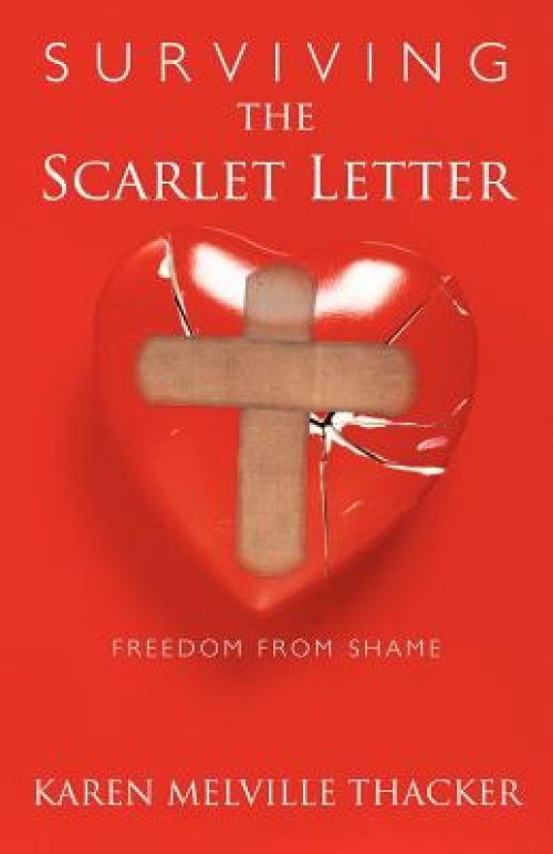 Surviving the Scarlet Letter: Freedom from Shame