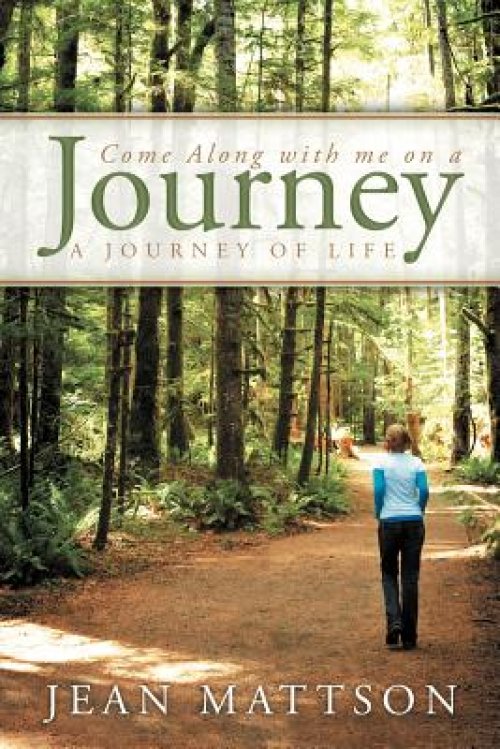 Come Along with Me on a Journey: A Journey of Life