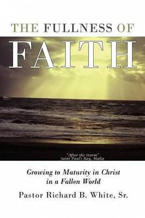 The Fullness of Faith