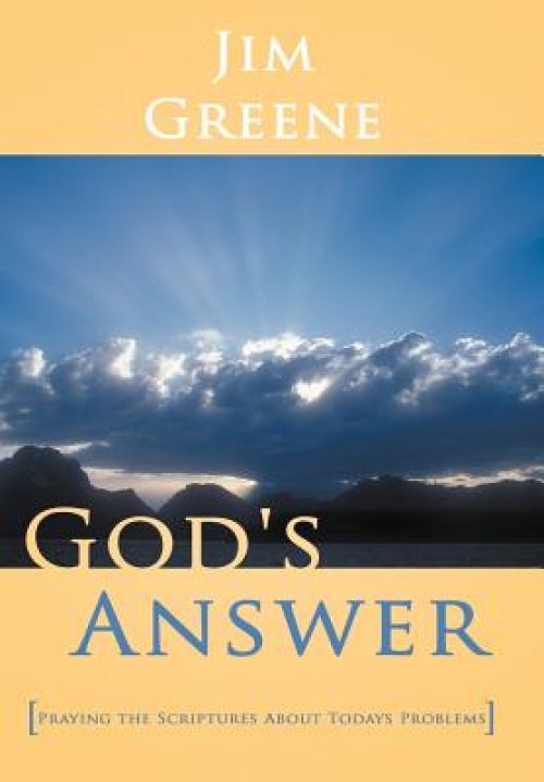 God's Answer: Praying the Scriptures about Todays Problems