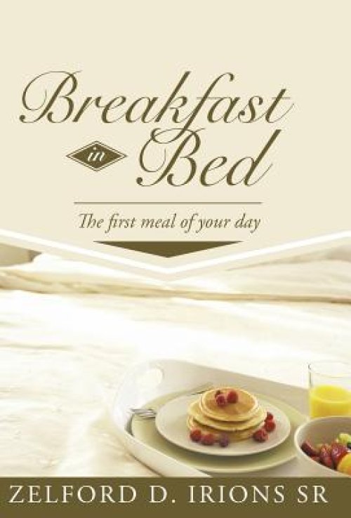 Breakfast in Bed: The First Meal of Your Day