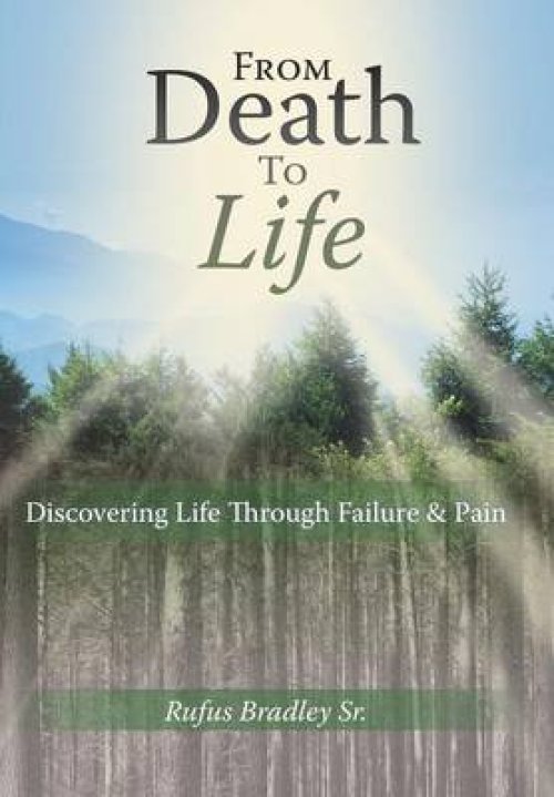 From Death to Life: Discovering Life Through Failure & Pain