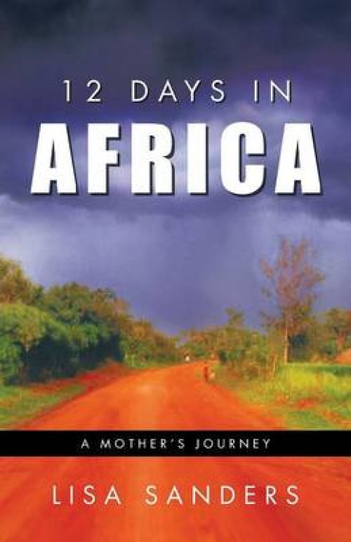 12 Days in Africa: A Mother's Journey