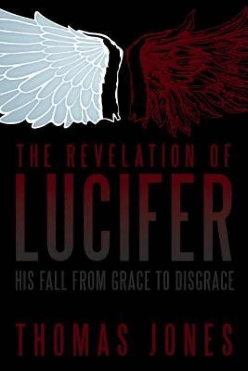 The Revelation of Lucifer: His Fall from Grace to Disgrace