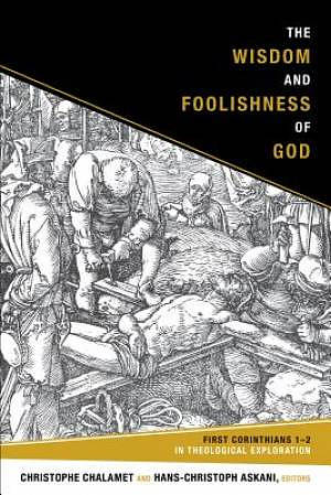 The Wisdom and Foolishness of God