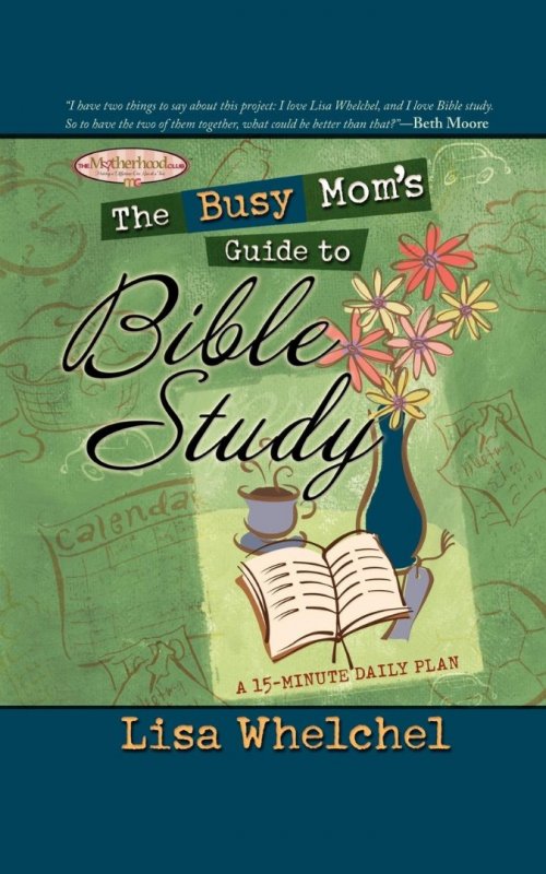 The Busy Mom's Guide to Bible Study