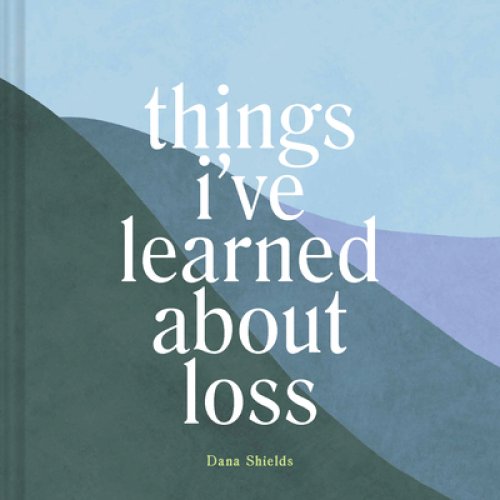 Things I've Learned About Loss