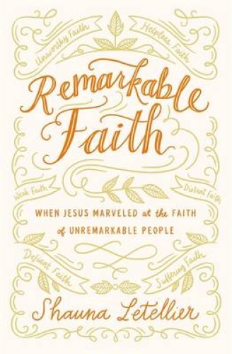 Remarkable Faith