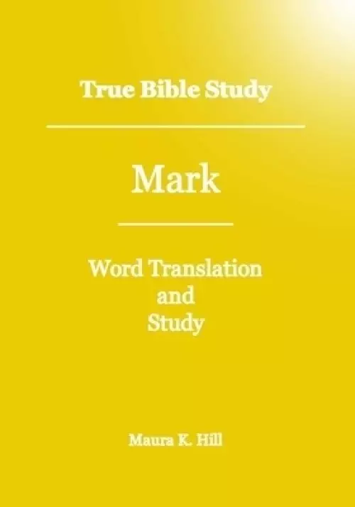 True Bible Study - Mark