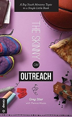 The Skinny on Outreach: A Big Youth Ministry Topic in a Single Little Book