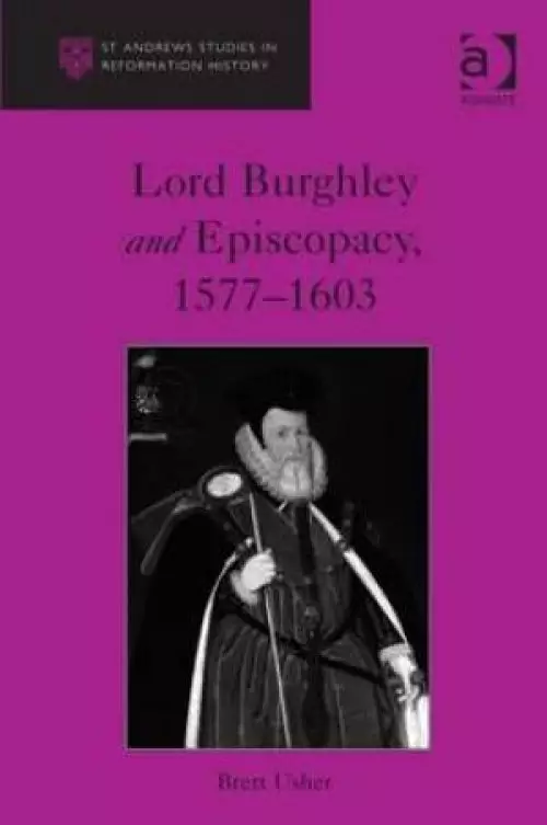 Lord Burghley and Episopacy, 1577-1603