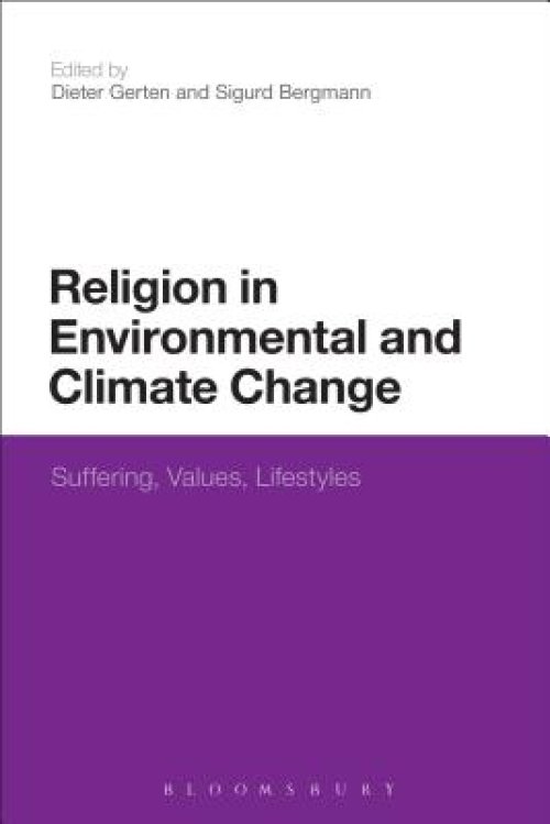 Religion in Environmental and Climate Change: Suffering, Values, Lifestyles