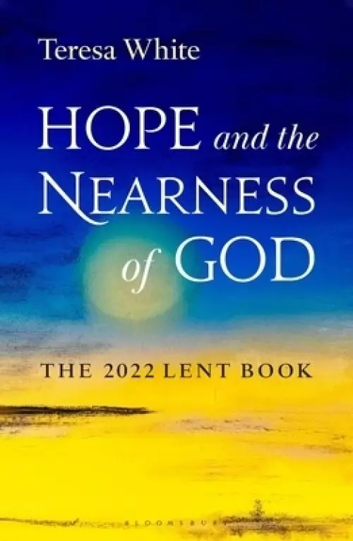 Hope and the Nearness of God: The 2022 Lent Book