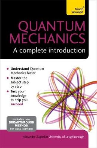 Quantum Mechanics: A Complete Introduction: Teach Yourself