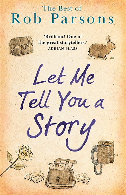 Let Me Tell You A Story By Rob Parsons Fast Delivery At Eden