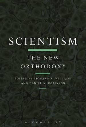 Scientism: the New Orthodoxy