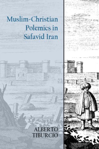 Muslim-christian Polemics In Safavid Iran